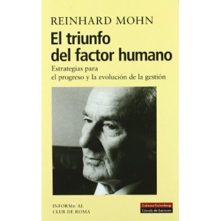 EL TRIUNFO DEL FACTOR HUMANO, Estrategias Para El Progreso Y La Evolución De La Gestión